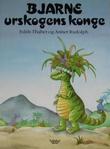 "Bjarne - urskogens konge" av Edith Thabet