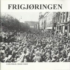 "Frigjøringen" av Frode Færøy