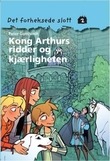Omslagsbilde av Kong Arthurs ridder og kjærligheten