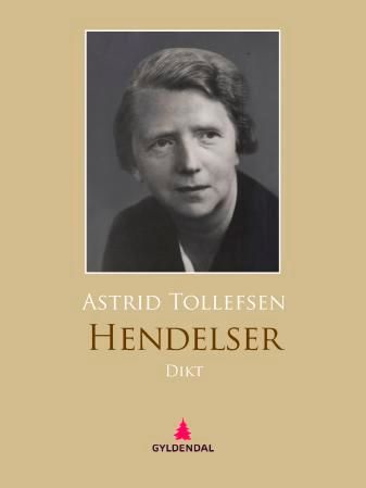 "Hendelser - dikt" av Astrid Tollefsen