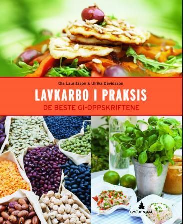 "Lavkarbo i praksis - de beste GI-oppskriftene" av Ola Lauritzson