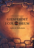 "Gjenferdet i Colosseum" av Sophie de Mullenheim