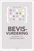 "Bevisvurdering - usikkerhet og sannsynlighet" av Erling Eide