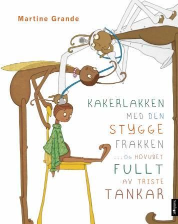 "Kakerlakken med den stygge frakken - og hovudet fullt av triste tankar" av Martine Grande