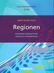 "Regionen - historiske perspektiver, aktuelle utfordringer : Agderseminaret 2008" av Bjørg Seland