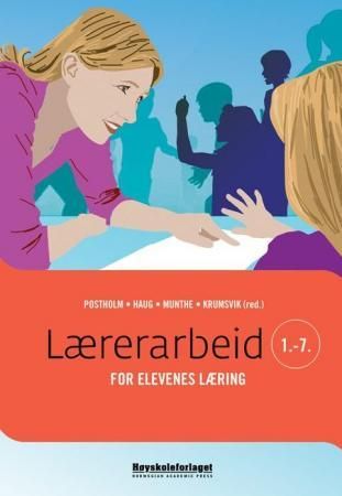 "Lærerarbeid for elevenes læring 1-7" av May Britt Postholm