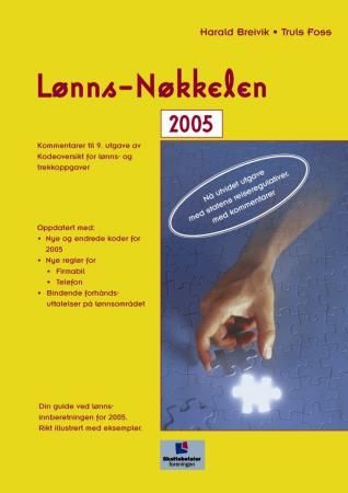 "Lønnsnøkkelen 2005 - kommentarer til 9. utgave av kodeoversikt for lønns- og trekkoppgaver" av Harald Breivik