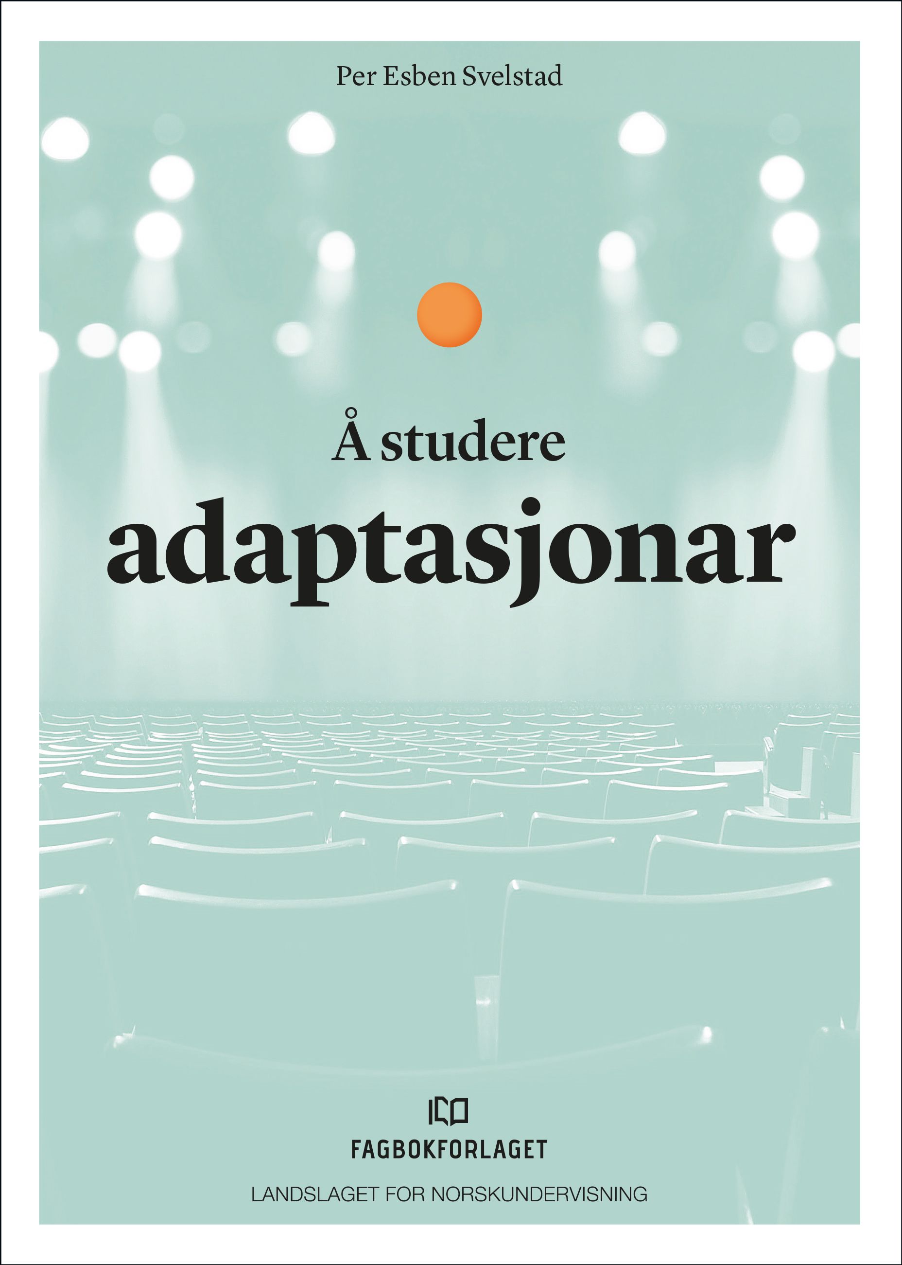 "Å studere adaptasjonar" av Per Esben Myren-Svelstad