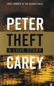 "Theft - a love story" av Peter Carey