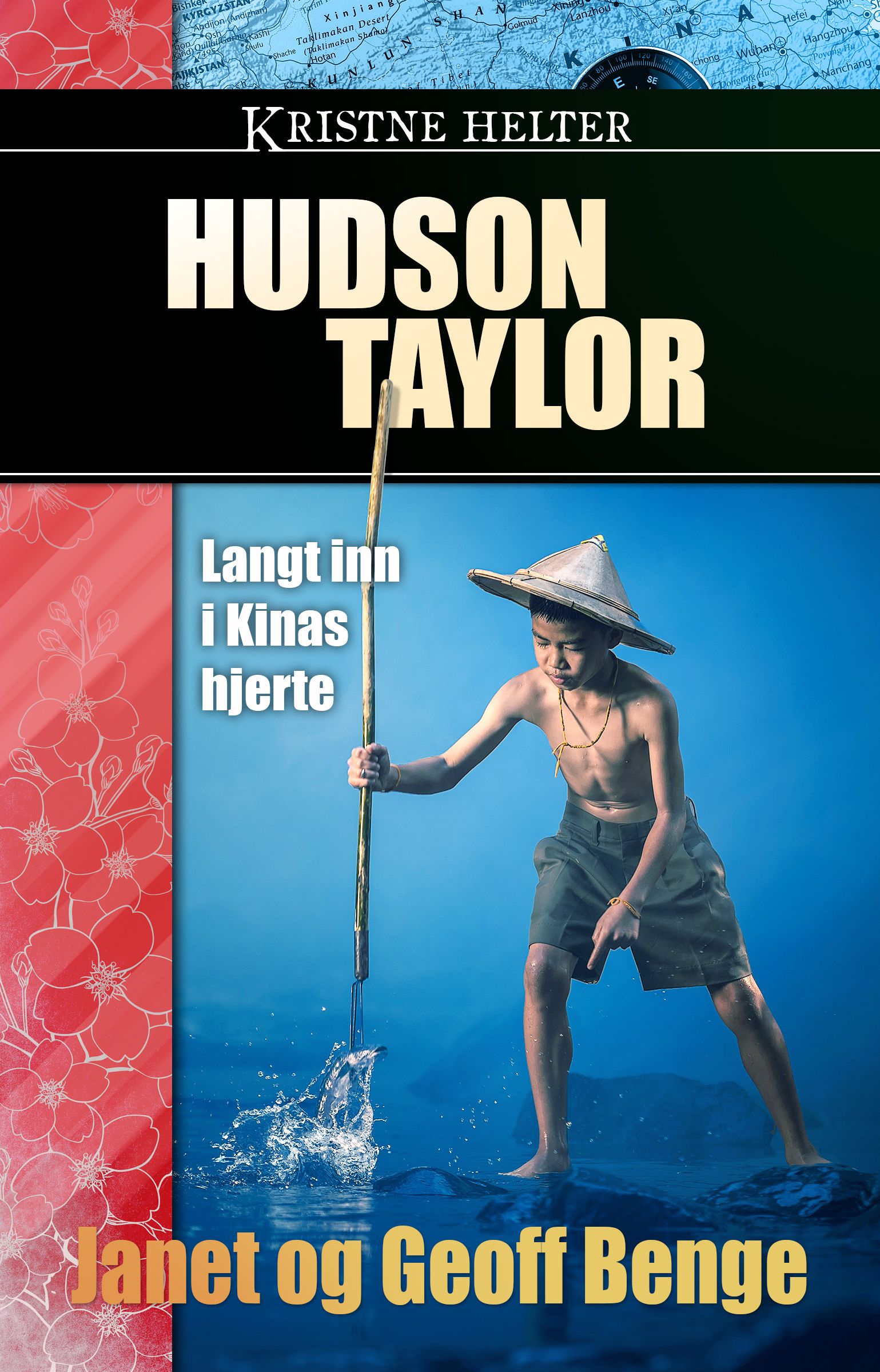 "Hudson Taylor - langt inn i Kinas hjerte" av Janet Benge