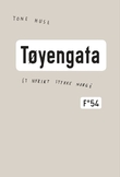 "T√∏yengata - et nyrikt stykke Norge" av Tone Huse
