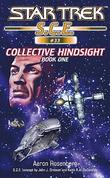 "Collective Hindsight Book One - Star Trek: S.C.E. #33" av Aaron Rosenberg