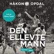 "Den ellevte mann - en fortelling om keeperen, spillet og livet" av Håkon Opdal