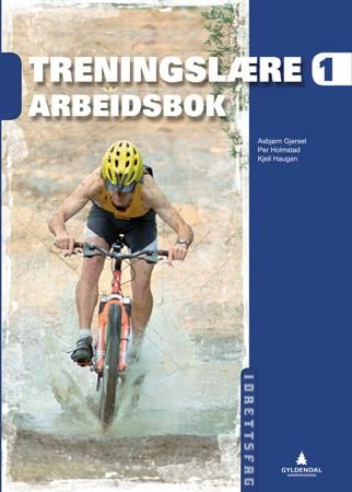 "Treningslære 1 - Arbeidsbok : idrettsfag" av Asbjørn Gjerset