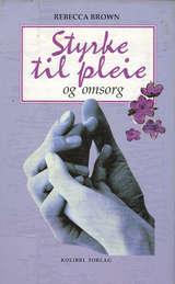 "Styrke til pleie og omsorg" av Rebecca Brown