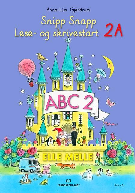 "Elle melle, d-bok - snipp snapp : lese- og skrivestart 2A : norsk for barnetrinnet" av Anne-Lise Gjerdrum