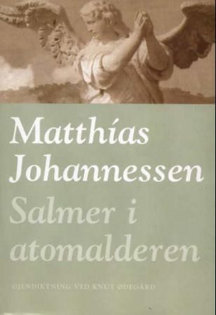 "Salmer i atomalderen" av Matthías Johannessen