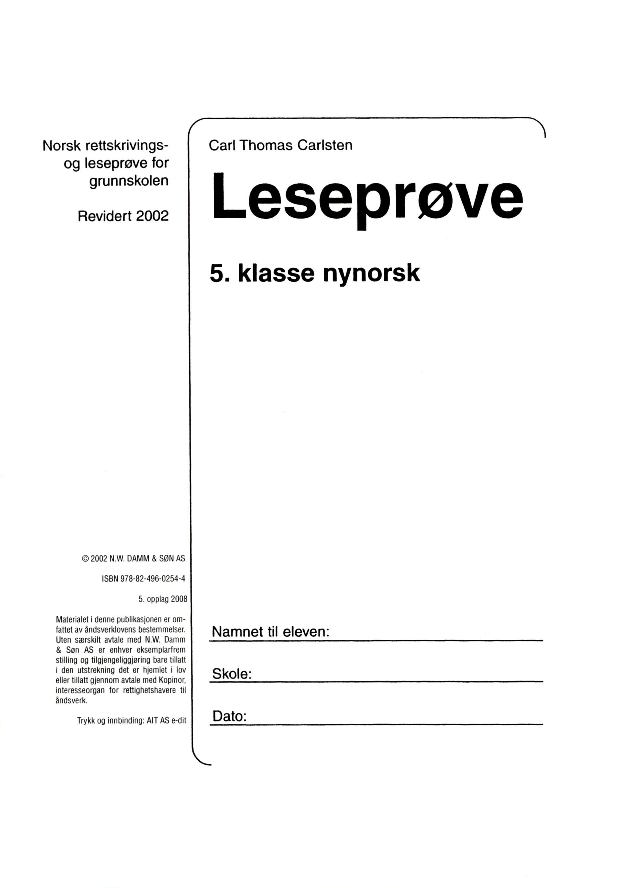 "Leseprøve 5. klasse - norsk rettskrivings- og leseprøve for grunnskolen" av Carl Thomas Carlsten