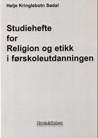 "Studiehefte for religion og etikk i førskoleutdanningen" av Helje Kringlebotn Sødal