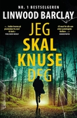 "Jeg skal knuse deg" av Linwood Barclay