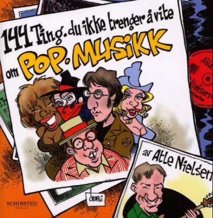 "144 ting du ikke trenger å vite om pop-musikk" av Atle Nielsen