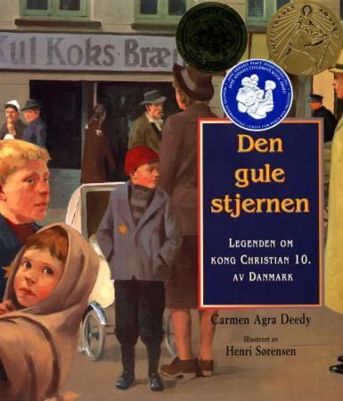 "Den gule stjernen - legenden om kong Christian 10. av Danmark" av Carmen Agra Deedy