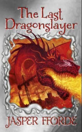 "The last dragonslayer" av Jasper Fforde