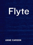 "Flyte" av Anne Carson