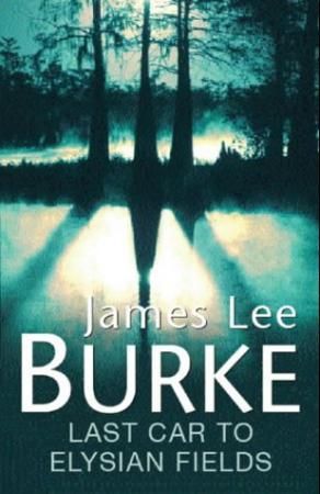 "Last car to Elysian Fields" av James Lee Burke