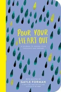 "Pour your heart out with Gayle Forman" av Gayle Forman