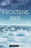 "Frostens rike - kryosfæren og livet" av Bjørn Vassnes