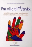 "Fra vilje til uttrykk - metodikk for utprøving av betjeningsutstyr for barn med omfattende motoriske vansker" av Eirin Brænde