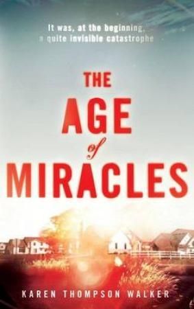 "The age of miracles" av Karen Thompson Walker