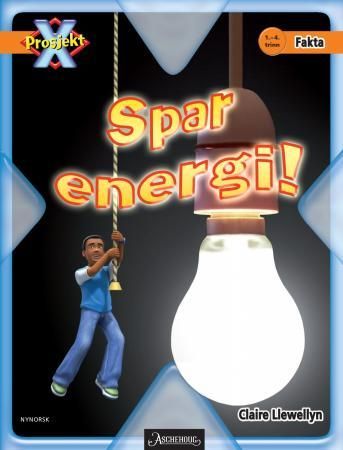 "Spar energi! - 1.-4. trinn" av Claire Llewellyn