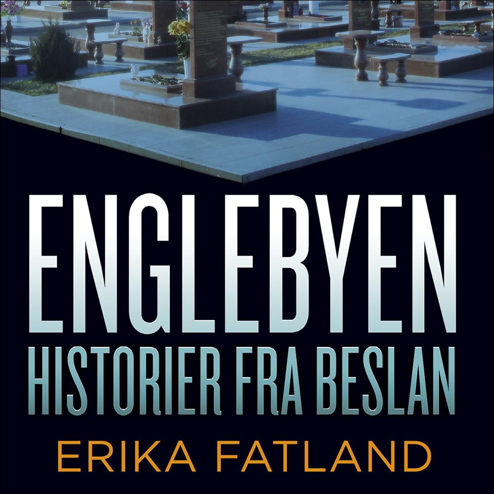 "Englebyen - historier fra Beslan" av Erika Fatland