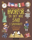 "Hvorfor er det ikke snø i Sahara? - og 52 andre ting du lurer på om geografi" av Einar Tørnquist