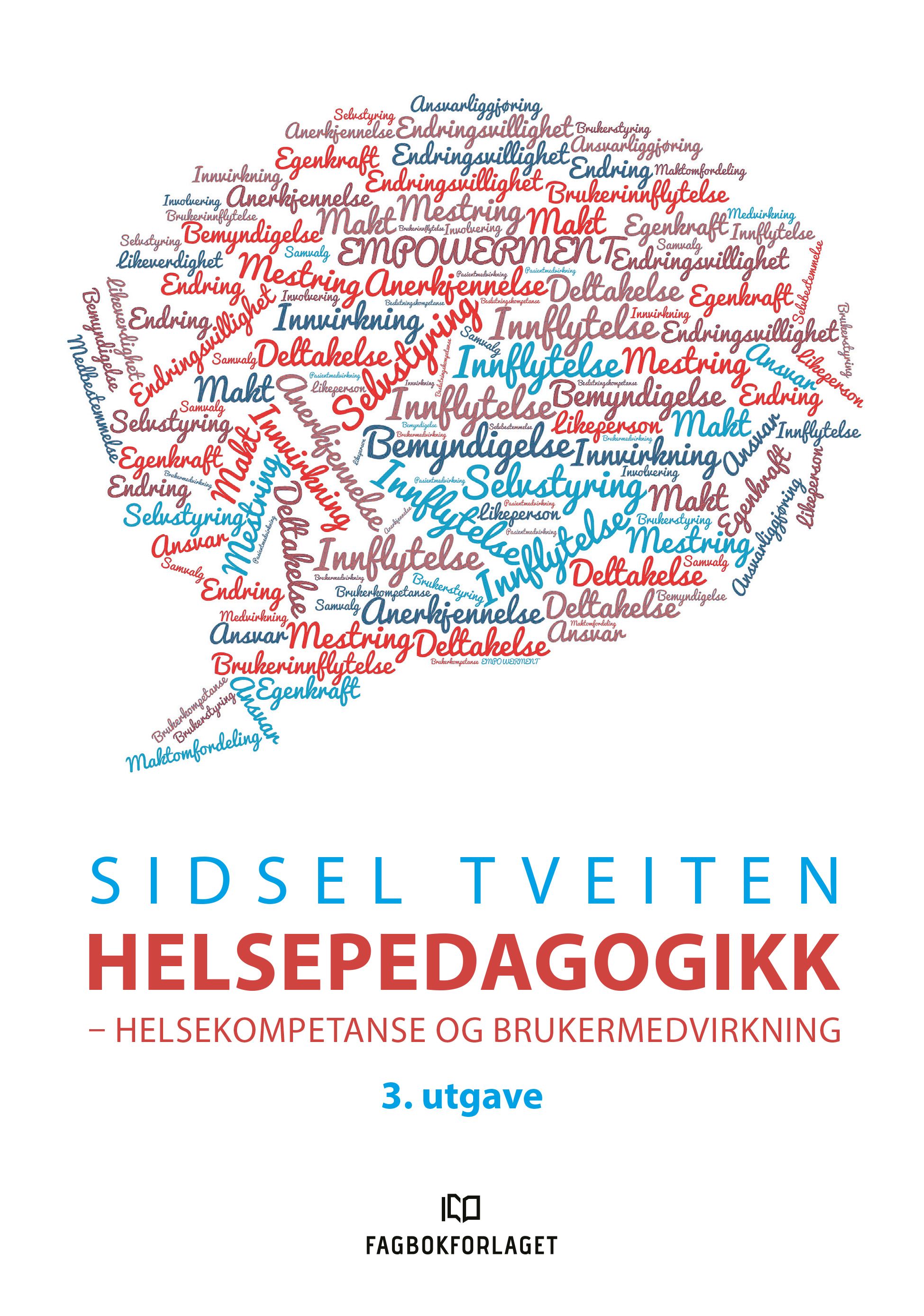 "Helsepedagogikk - helsekompetanse og brukermedvirkning" av Sidsel Tveiten