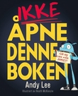 "Ikke åpne denne boken" av Andy Lee