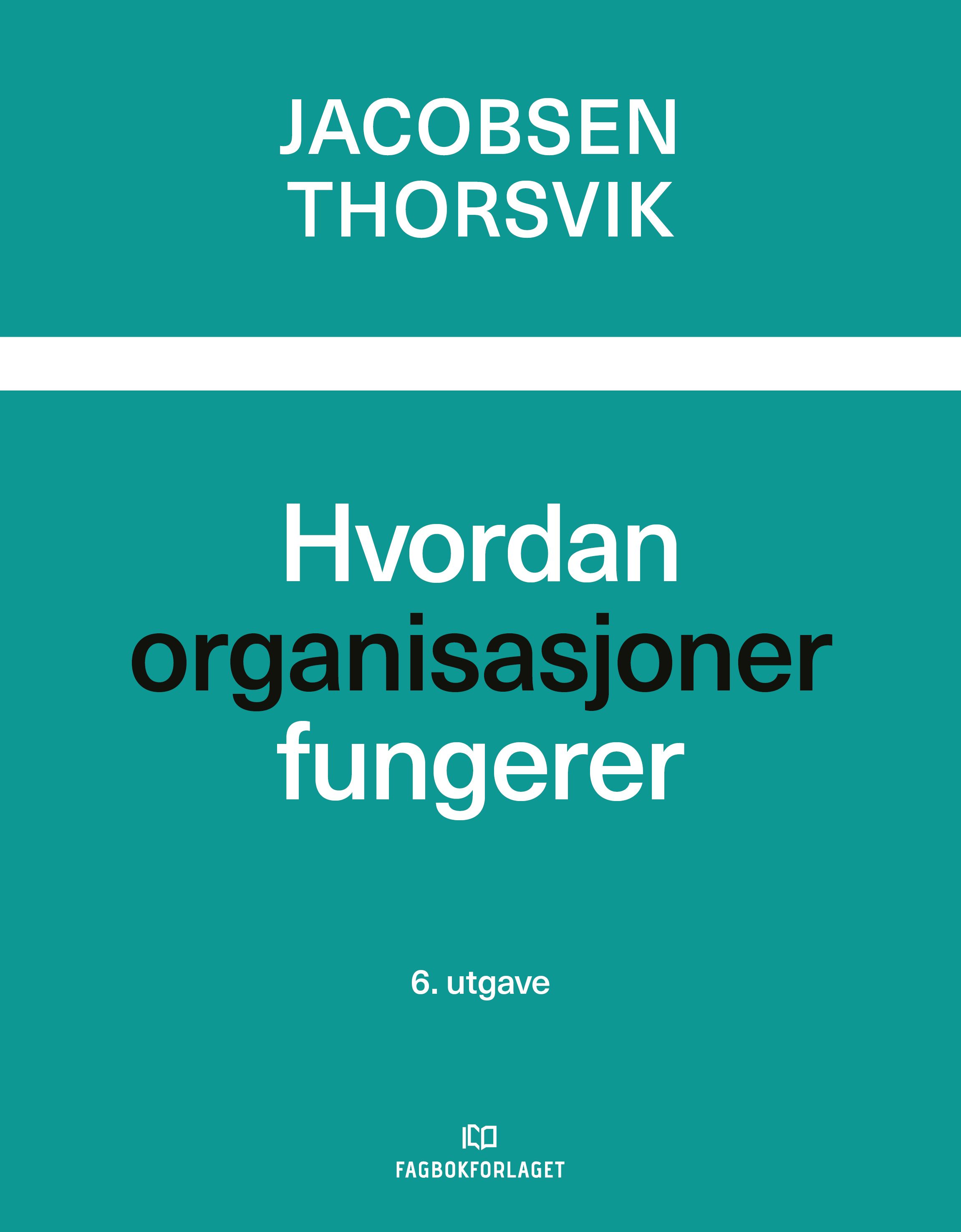 "Hvordan organisasjoner fungerer" av Dag Ingvar Jacobsen