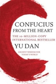 "Confucius from the heart ancient wisdom for today" 