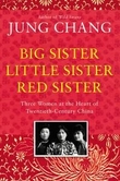 "Big sister, little sister, red sister - three women at the heart of twentieth-century China" av Jung Chang