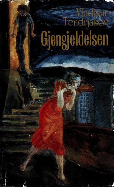 "Gjengjeldelsen" av Vladimir Tendrjakov