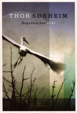 "Hegrehøyden - dikt" av Thor Sørheim