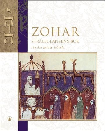 "Zohar - stråleglansens bok : fra den jødiske kabbala" av Bjørn Olav Grüner Kvam