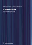 "Advokatloven - lov 12. mai 2022 nr. 28 om advokater og andre som yter rettslig bistand : lovkommentar" av Henrik W. Smiseth