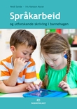 "Språkarbeid og utforskende skriving i barnehagen" av Heidi Sandø