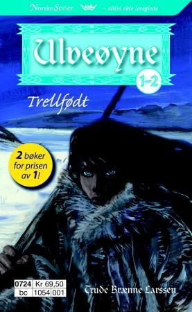 "Trellfødt ; Prisgitt" av Trude Brænne Larssen