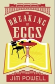 "The breaking of eggs" av Jim Powell