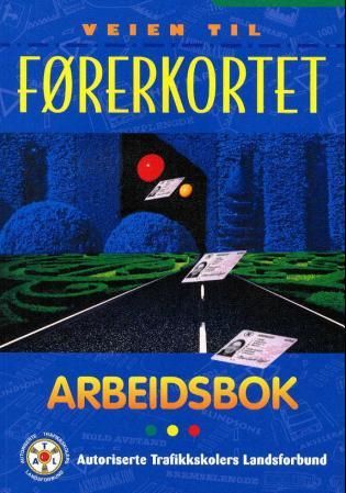 "Veien til førerkortet - arbeidsbok" av Dagfinn Moe