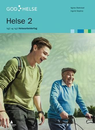 "God helse - Smart bok : helse 2 : lærer : vg2 og vg3 helsearbeiderfag" av Agnes Brønstad